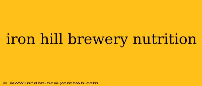 iron hill brewery nutrition