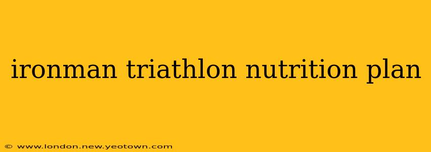 ironman triathlon nutrition plan