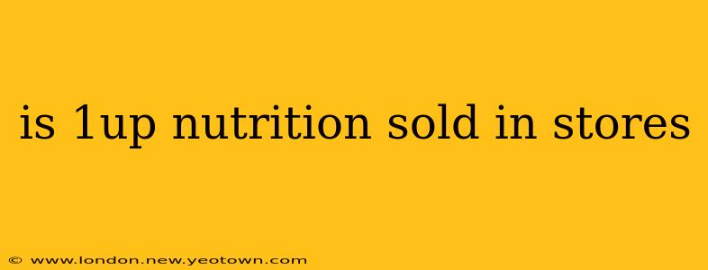 is 1up nutrition sold in stores
