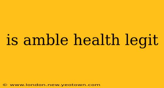 is amble health legit