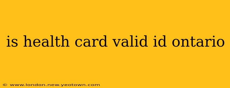 is health card valid id ontario