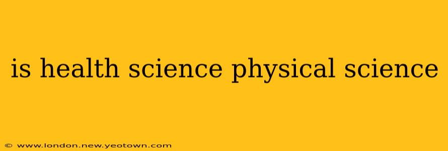 is health science physical science
