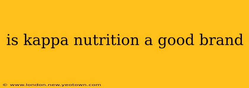 is kappa nutrition a good brand