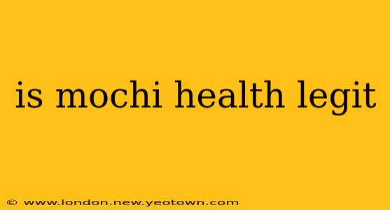 is mochi health legit