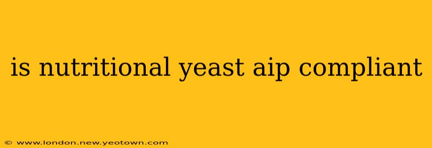 is nutritional yeast aip compliant