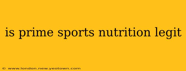 is prime sports nutrition legit