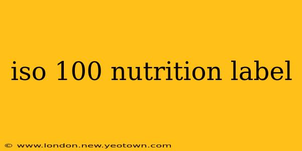 iso 100 nutrition label