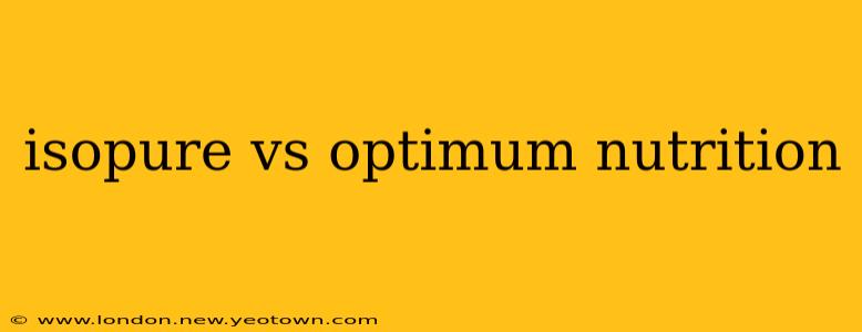 isopure vs optimum nutrition