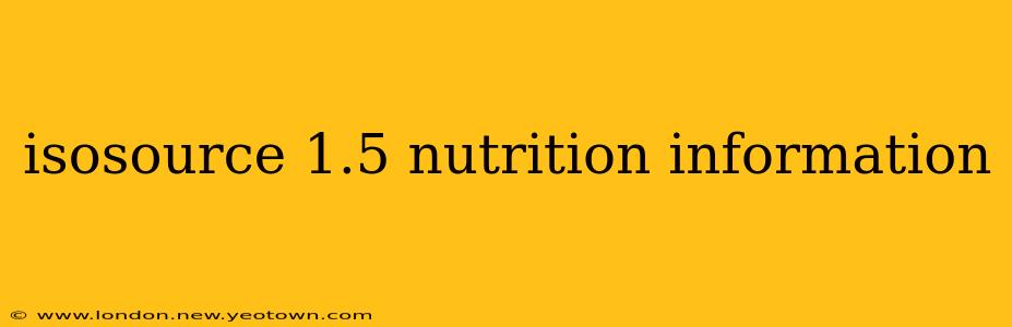 isosource 1.5 nutrition information
