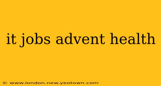 it jobs advent health