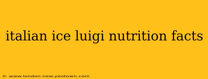 italian ice luigi nutrition facts