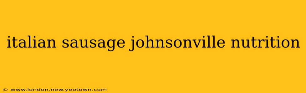italian sausage johnsonville nutrition