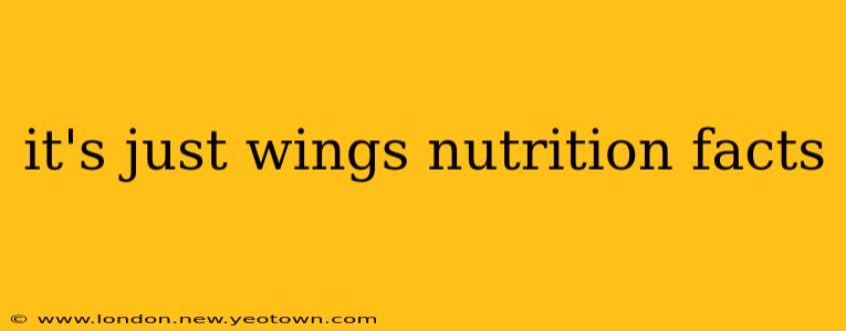 it's just wings nutrition facts