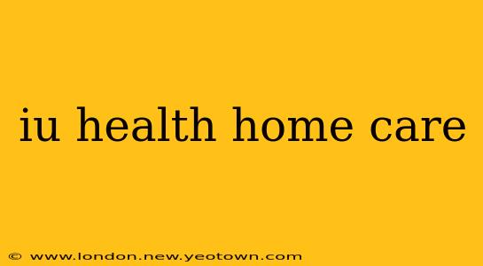 iu health home care