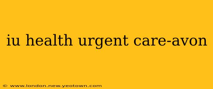 iu health urgent care-avon