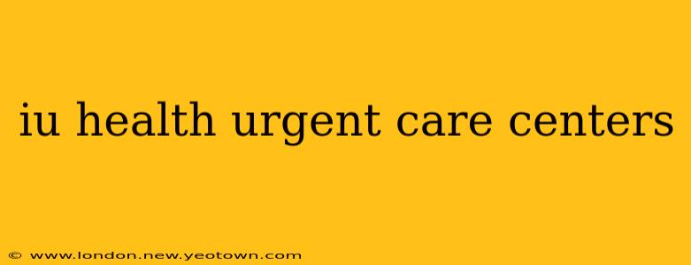 iu health urgent care centers