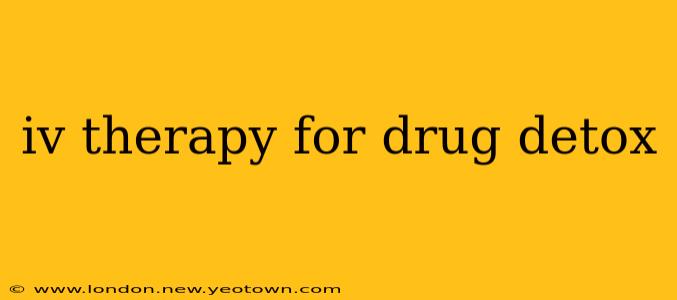 iv therapy for drug detox