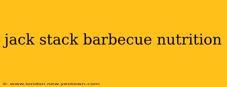jack stack barbecue nutrition