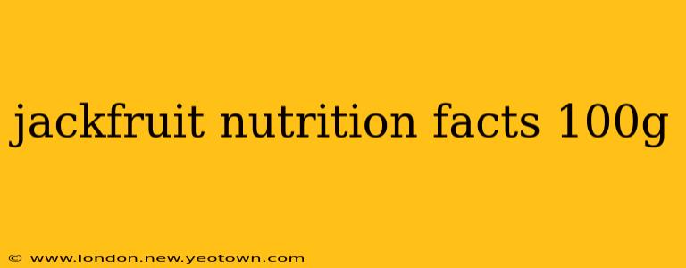 jackfruit nutrition facts 100g