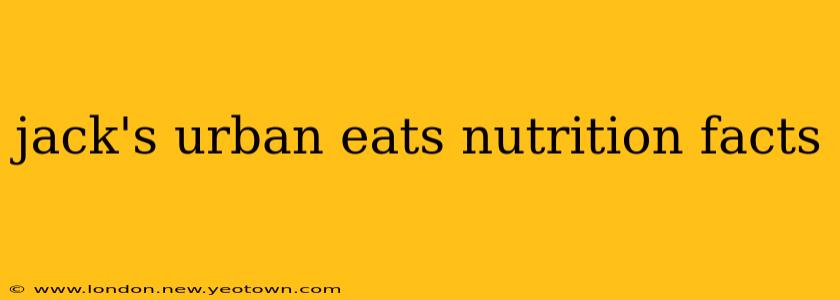jack's urban eats nutrition facts