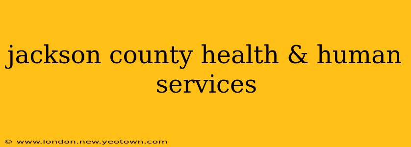 jackson county health & human services