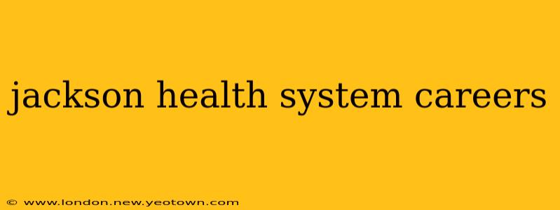 jackson health system careers