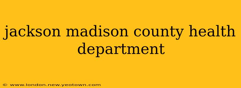 jackson madison county health department