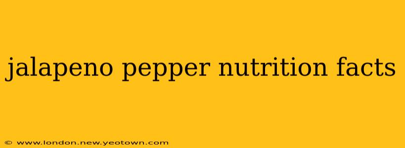 jalapeno pepper nutrition facts