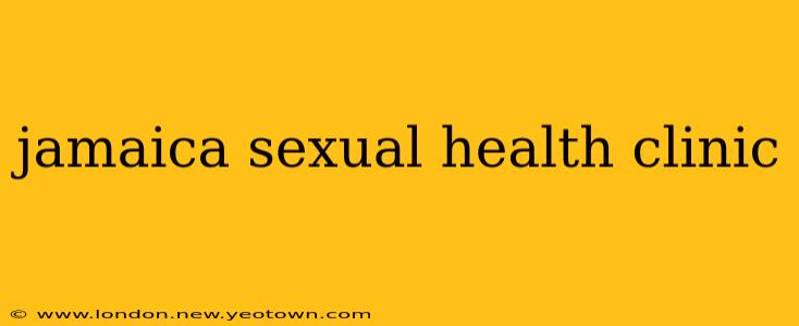 jamaica sexual health clinic