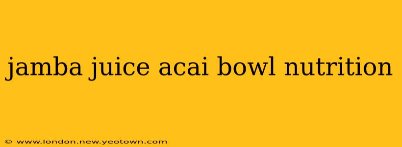 jamba juice acai bowl nutrition