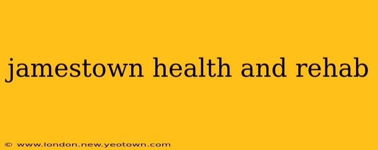 jamestown health and rehab