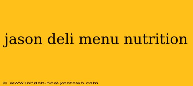 jason deli menu nutrition