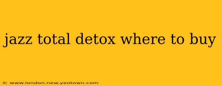 jazz total detox where to buy