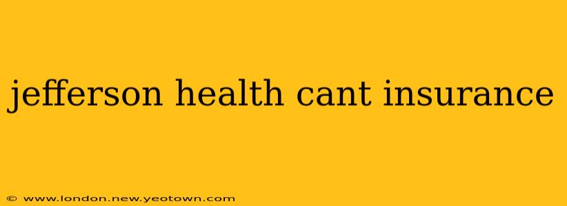 jefferson health cant insurance
