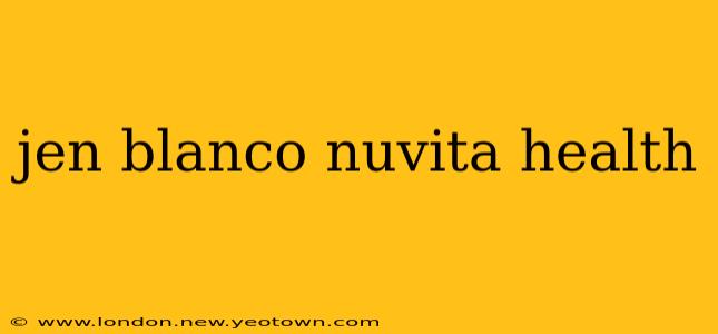 jen blanco nuvita health