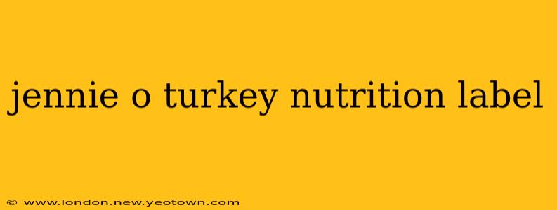 jennie o turkey nutrition label