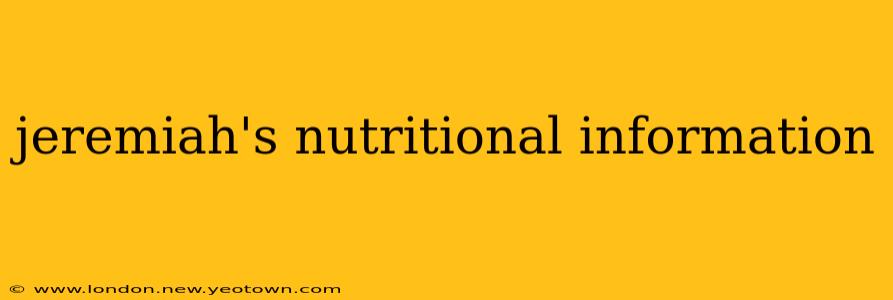 jeremiah's nutritional information