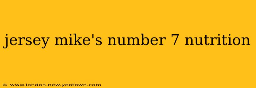jersey mike's number 7 nutrition