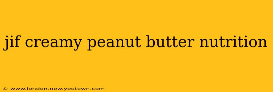 jif creamy peanut butter nutrition