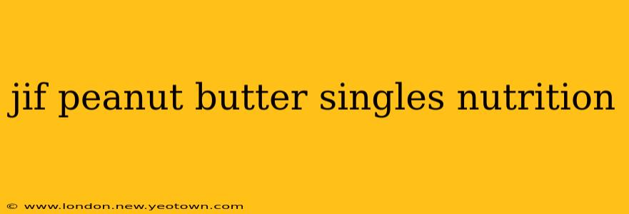 jif peanut butter singles nutrition