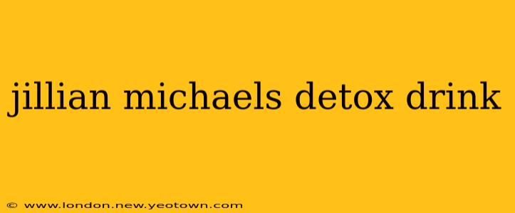 jillian michaels detox drink