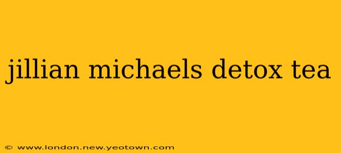 jillian michaels detox tea