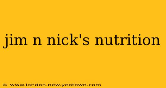 jim n nick's nutrition