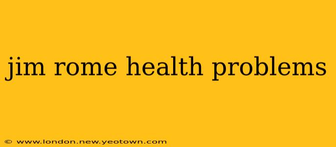 jim rome health problems