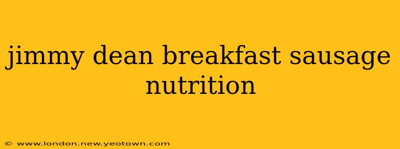 jimmy dean breakfast sausage nutrition