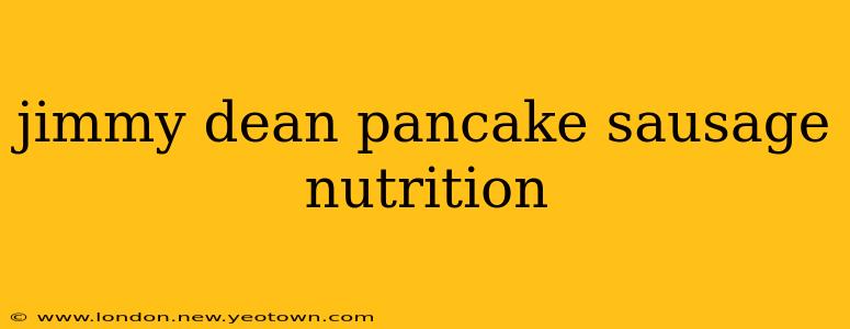 jimmy dean pancake sausage nutrition