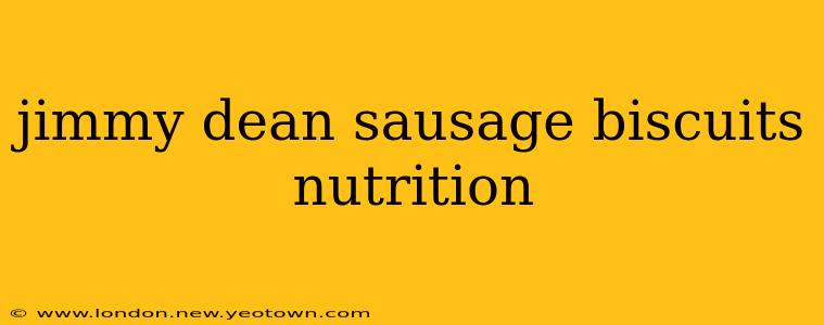 jimmy dean sausage biscuits nutrition