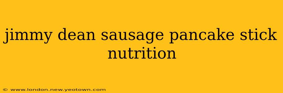 jimmy dean sausage pancake stick nutrition