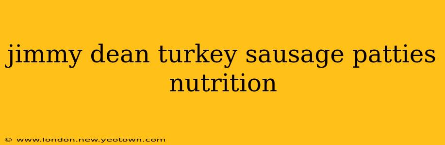 jimmy dean turkey sausage patties nutrition