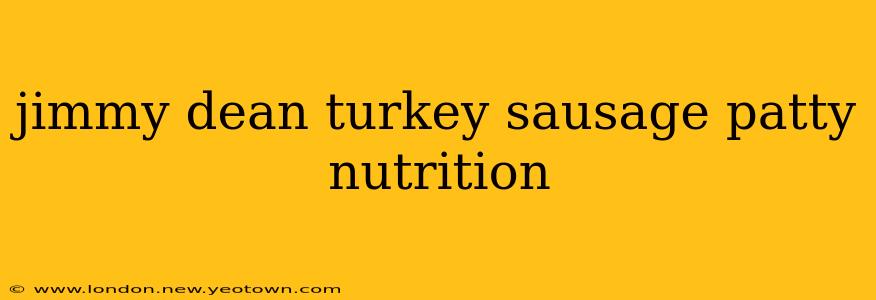 jimmy dean turkey sausage patty nutrition